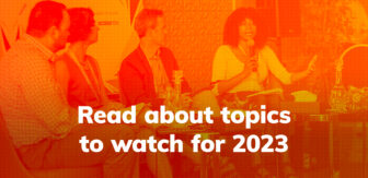 Read about topics to watch for 2023