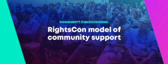 Community Consultations: RightsCon model of community support