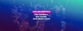 Call for proposals: The numbers, the trends, and what's next!