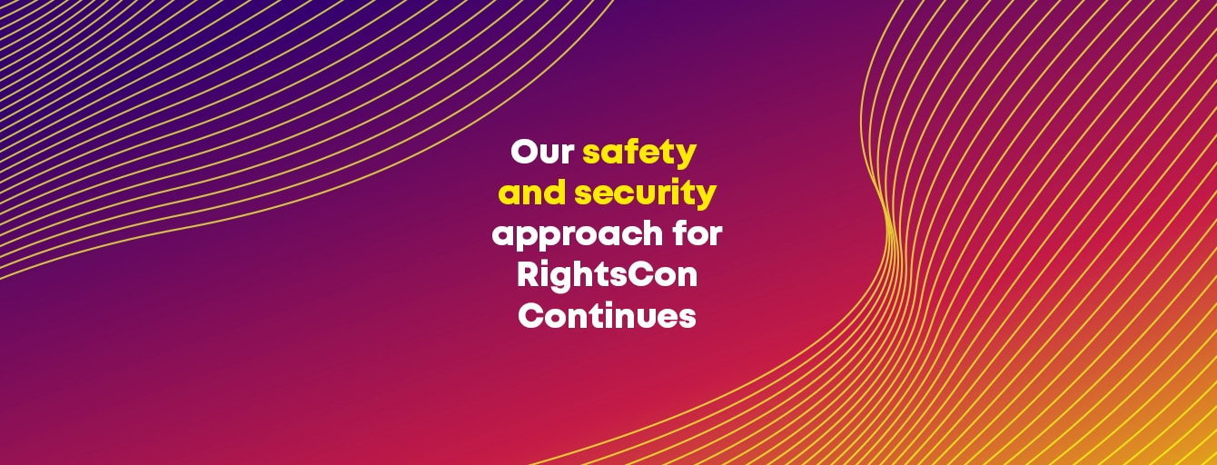 Our safety and security approach for the RightsCon Continues Summit